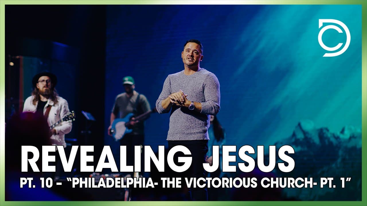 Revealing Jesus | Pt. 10 – Philadelphia - “The Victorious Church- Pt. 1” | John Parrott