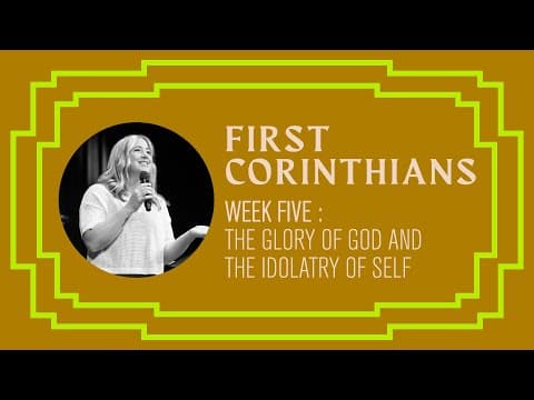 The Glory of God and Idolatry of Self | Meredith Knox