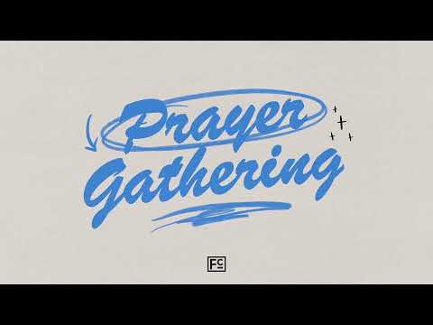 FELLOWSHIP CHURCH | Prayer Gathering