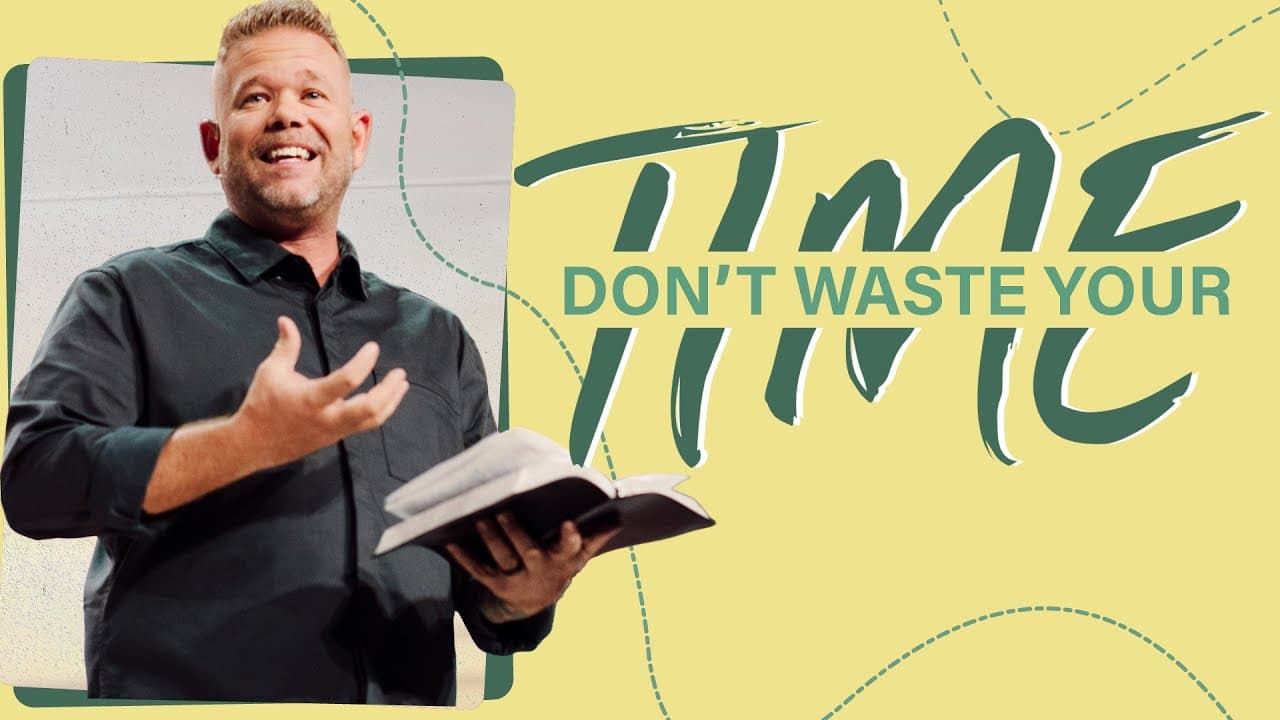 Don't Waste Your Time