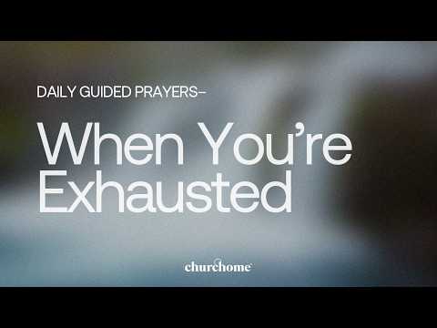 When You're Exhausted