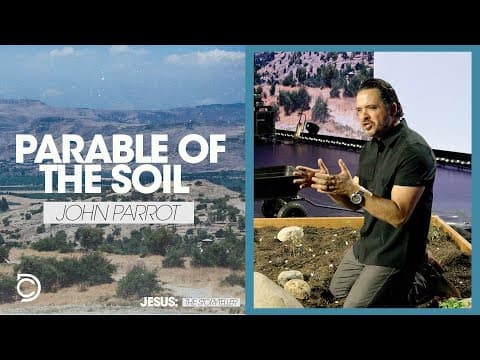 Jesus The Storyteller | Parable of the Soil - John Parrott
