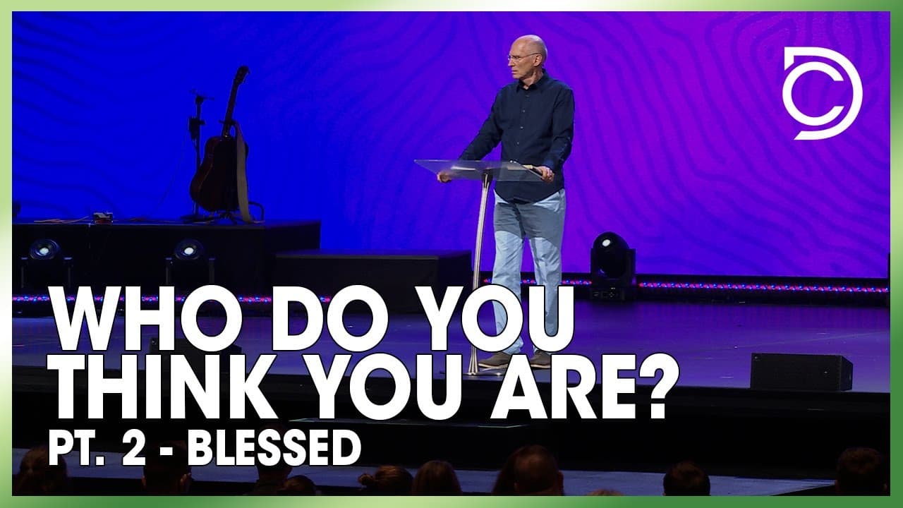 Who Do You Think You Are? | Pt: 2 - "Blessed" | Don Cousins
