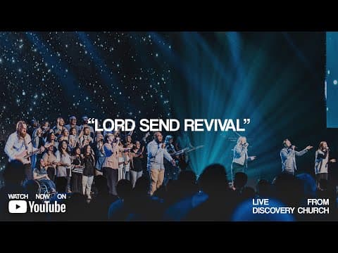 Lord Send Revival | Discovery Worship