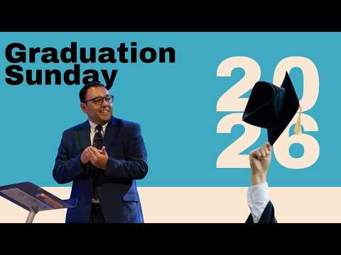 Graduation Sunday | Joshua Cabrera | 9AM