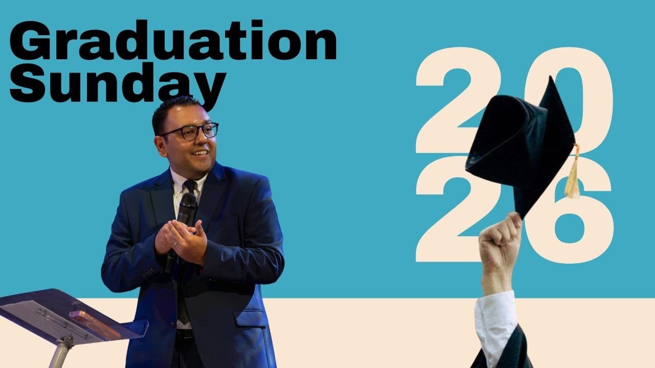 Graduation Sunday | Joshua Cabrera | 9AM