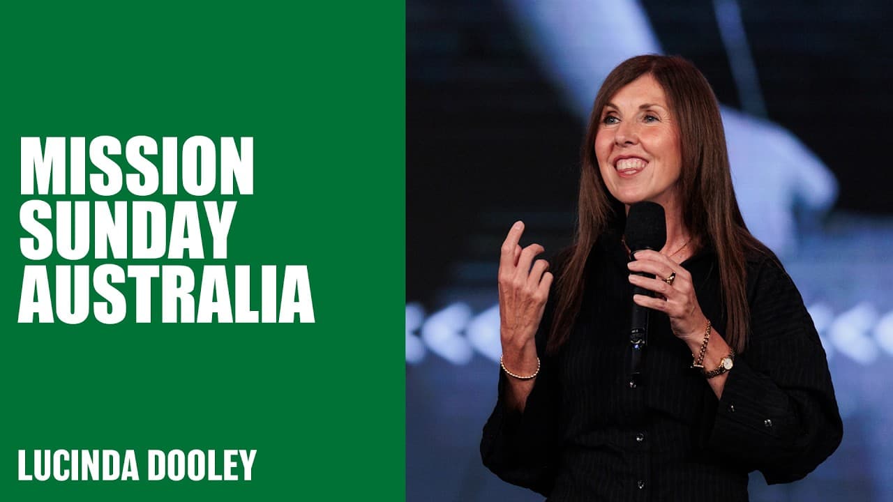 Mission Sunday Australia | Lucinda Dooley | Hillsong Church Australia