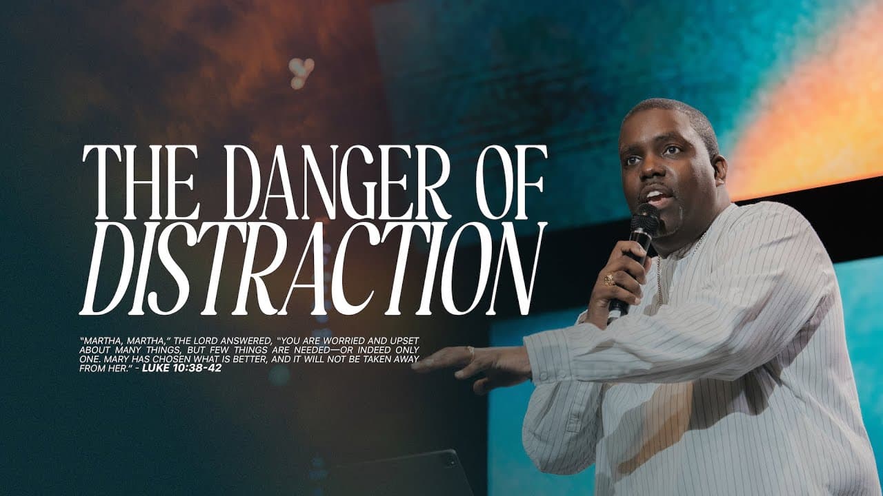 The Danger of Distraction | Pastor William McDowell