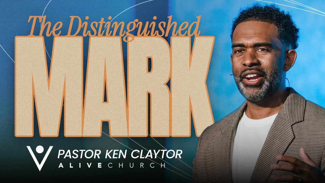 The Distinguishing Mark // Hosting His Presence // Pastor Ken Claytor // Alive Church