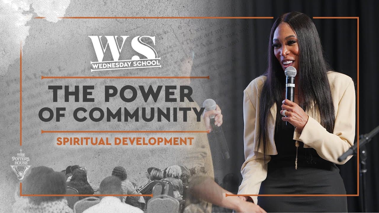 Spiritual Development | Unleashing the Power of Church Membership & Community #ThePowerOfCommunity