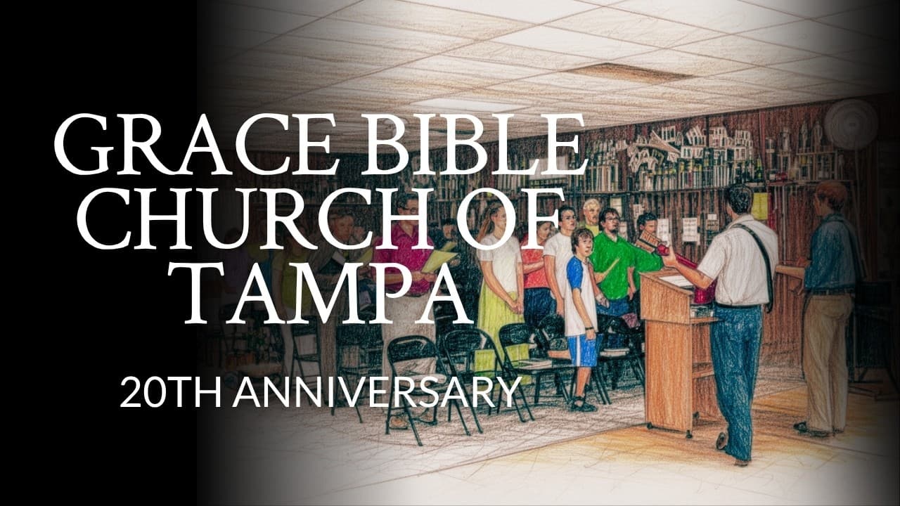 Grace Bible Church Of Tampa | 20th Anniversary