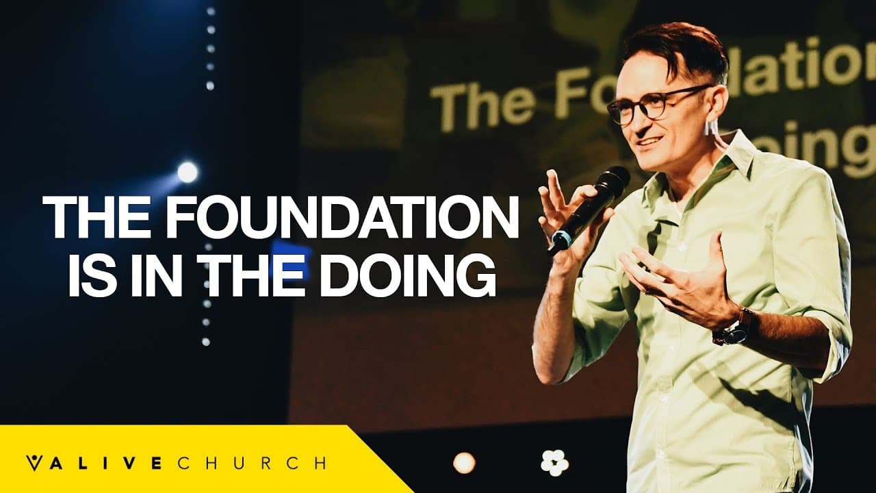 The Foundation Is In The Doing | Pastor Steven Jenkins