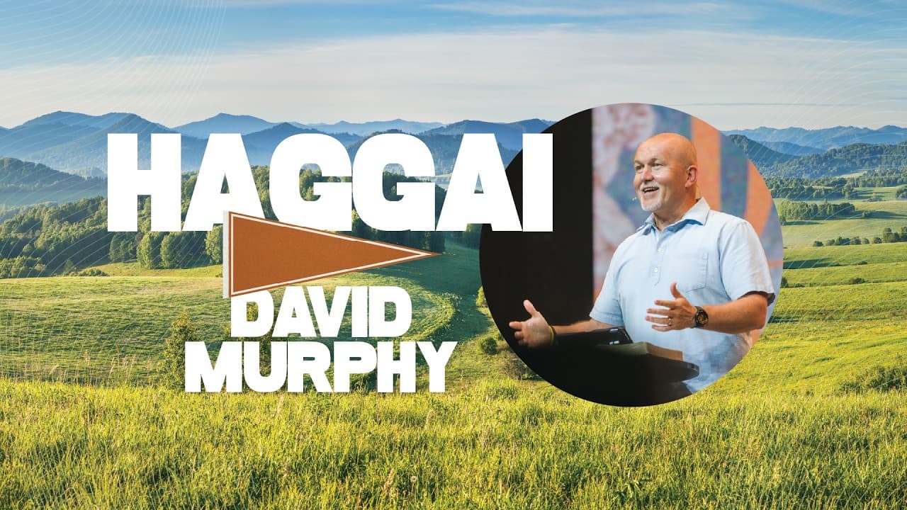 Minor Prophet; Haggai | What to Do in Difficult Seasons | Pastor David Murphy