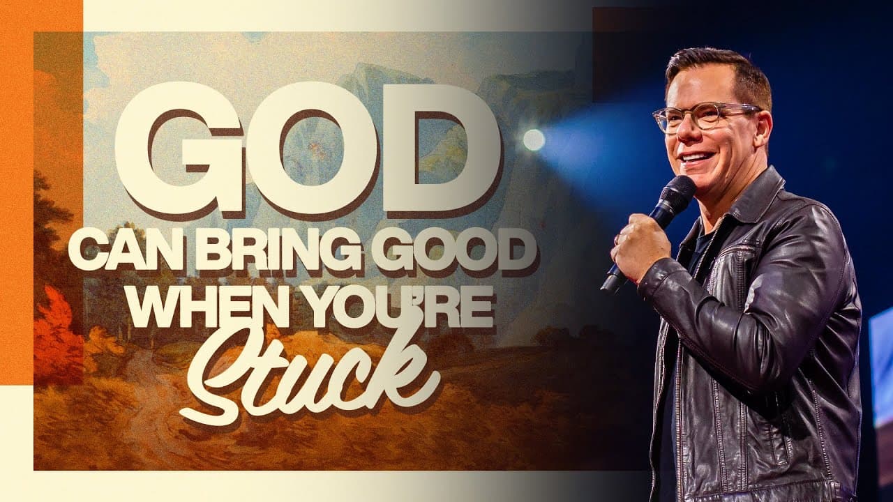 God Can Bring Good When You’re Stuck