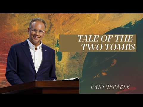 Jeremiah Johnston | The Tale of Two Tombs | Prestonwood Baptist Church