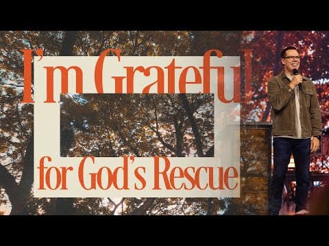 I’m Grateful for God’s Rescue