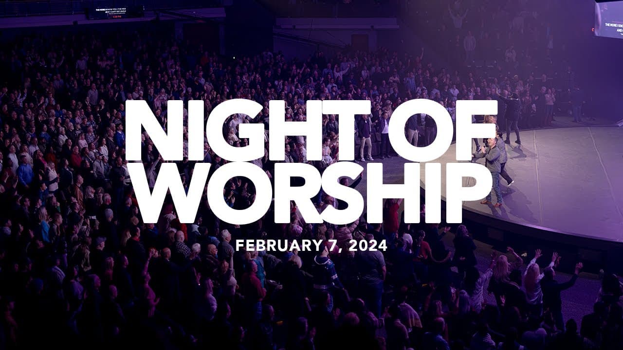 Night of Worship | Live at Gateway Church (February 7, 2024) | Gateway Worship