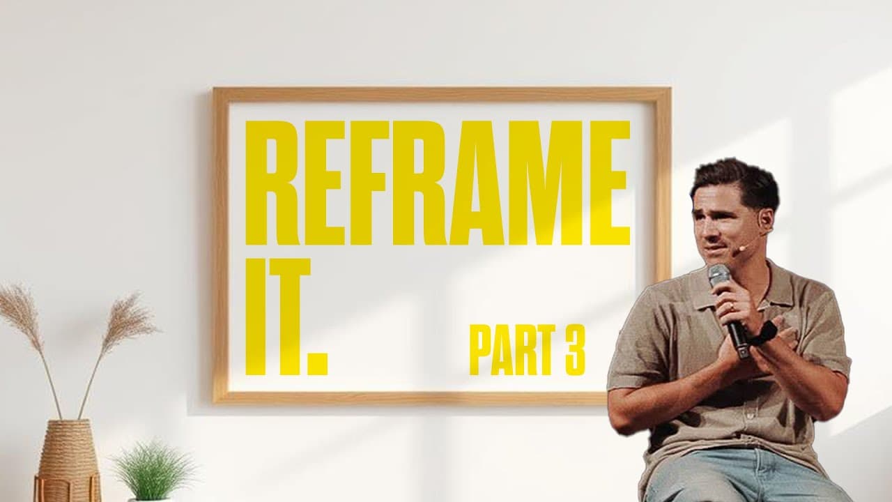 PT.3 Message Only | Reframe It | Jonathan Gullo | Suncoast Church Online