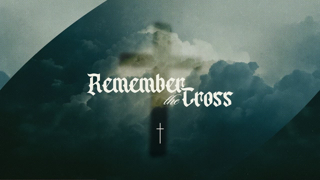 Remember The Cross 2026