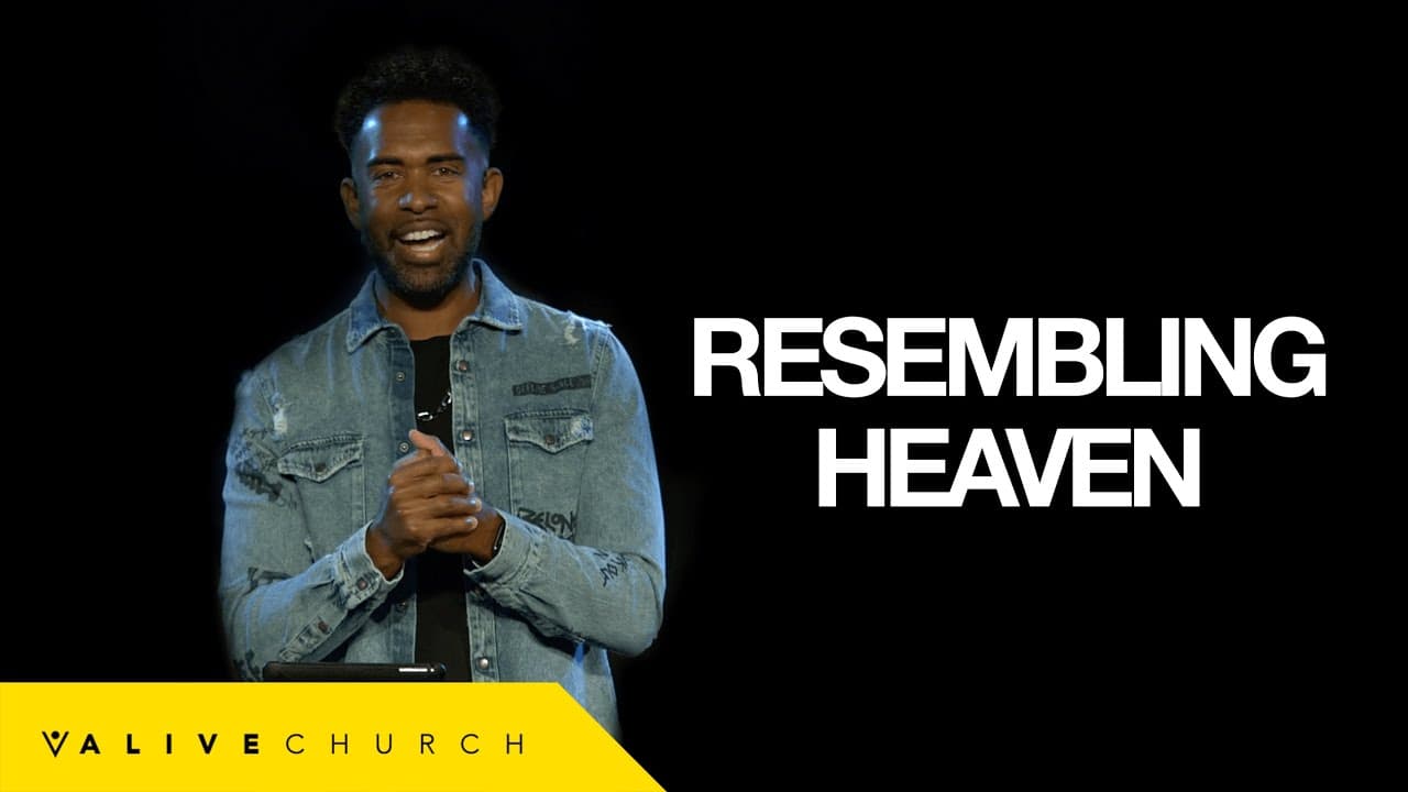 Resembling Heaven | Pastor Ken Claytor