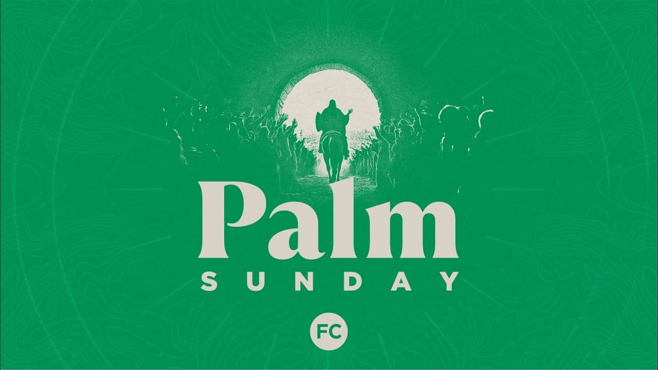 Easter at Family Church | Palm Sunday