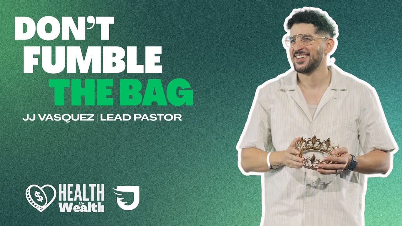 How to Get That Bag - JJ Vasquez - Journey Church
