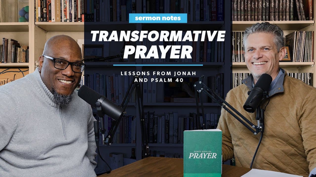 Transformative Prayer: Lessons from Jonah and Psalm 40 | ft. Corey Howse from Connection Hill Church