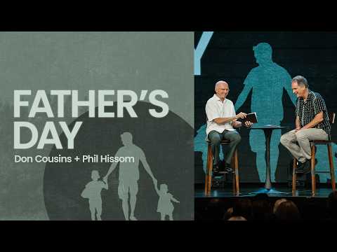 Father's Day 2026 | Don Cousins & Phil Hissom
