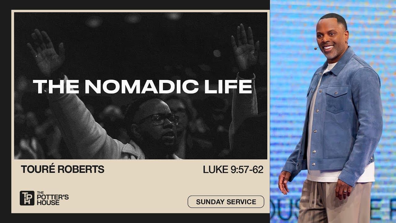 The Nomadic Life - Touré Roberts