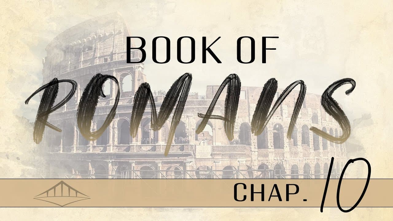 Romans (Chap 10) | Bridgeway Church