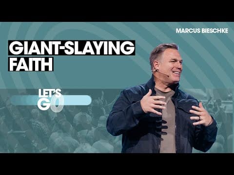 LET'S GO  | Giant-Slaying Faith - Marcus Bieschke