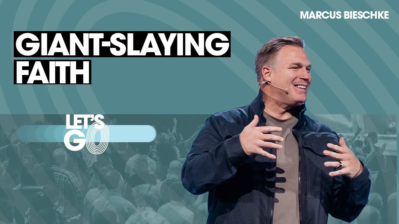 LET'S GO  | Giant-Slaying Faith - Marcus Bieschke