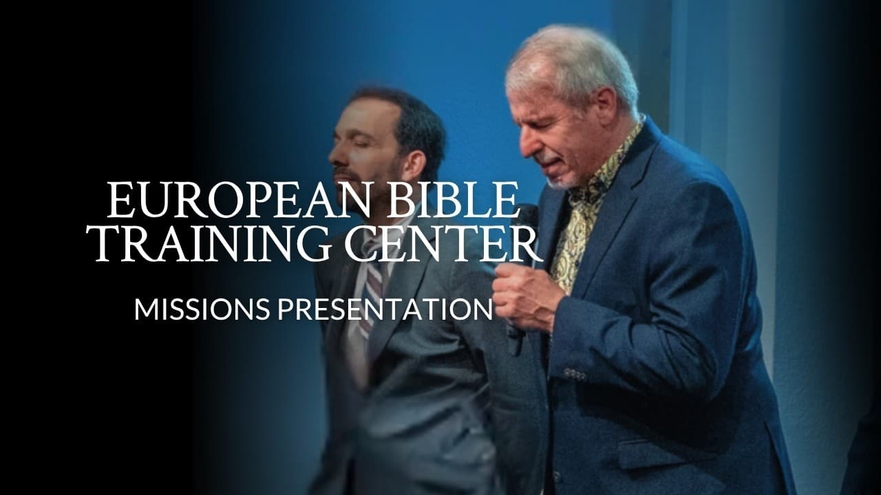 European Bible Training Center | Missions Presentation