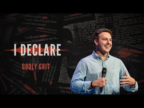 I Declare - Godly Grit - Message