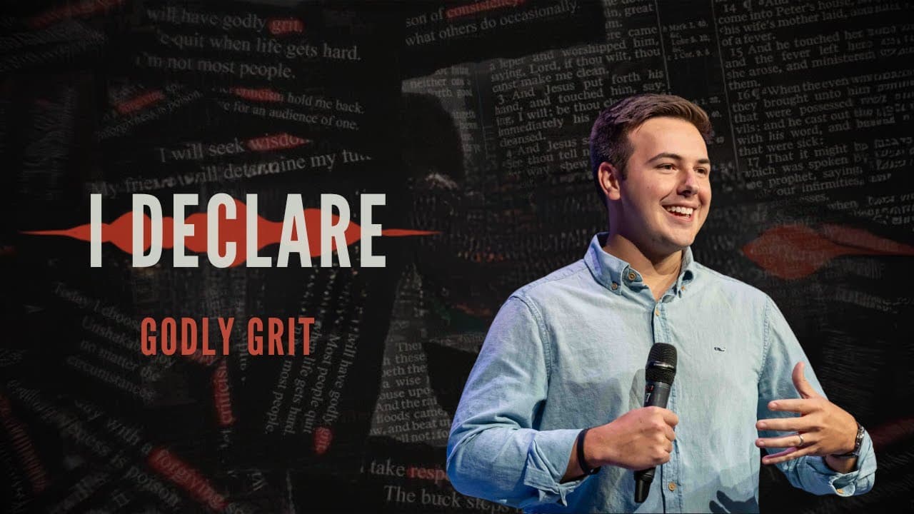 I Declare - Godly Grit - Message