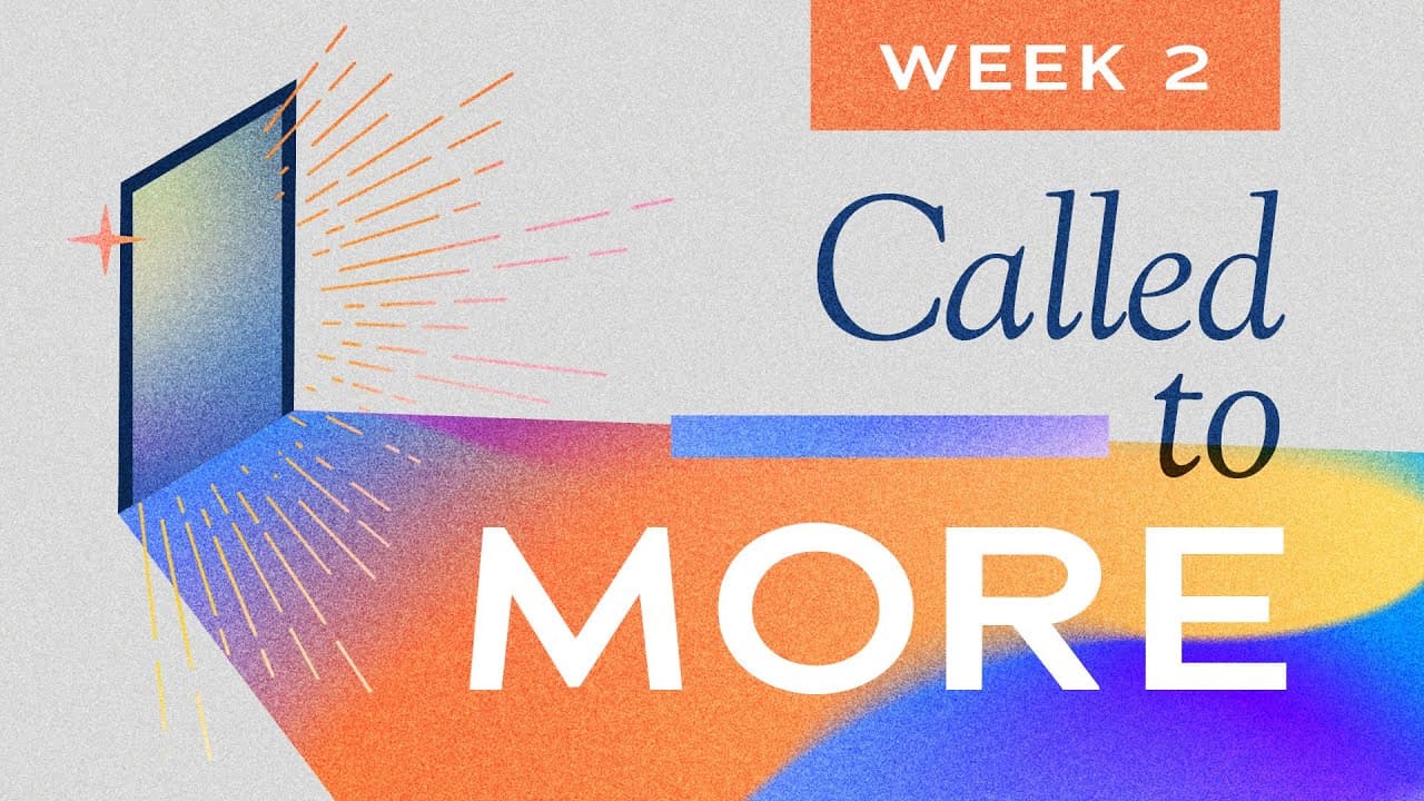 Loving God through Being Light | Called to More | Week 2