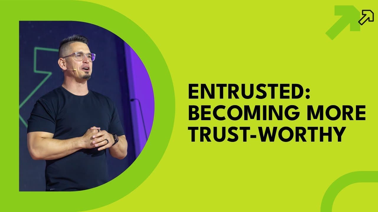 Entrusted: Becoming More Trust-Worthy | Andy Wood
