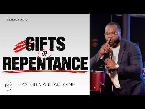Gifts Of Repentance | Luke 15:20-22 | Pastor Marc Antoine