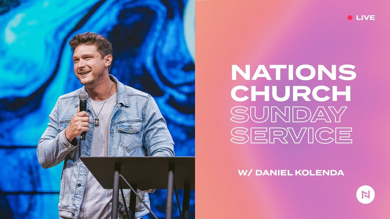 Nations Church Sunday Service | Daniel Kolenda