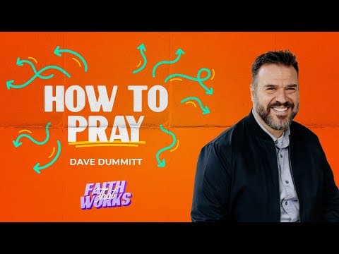 James 5: How to Pray | Dave Dummitt Message
