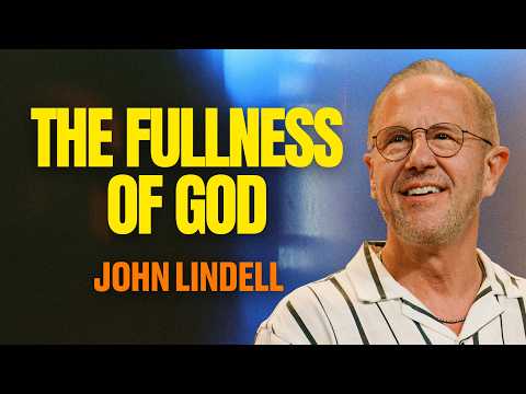 The Fullness of God | Ephesians 3:16–20 | Prayer Meeting | John Lindell