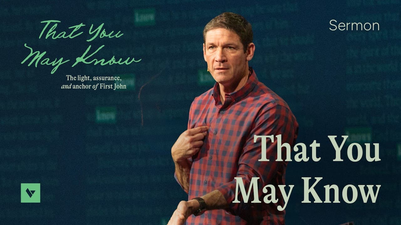 That You May Know – That You May Know – Week 7 – Sermon – Matt Chandler – 3/8/26