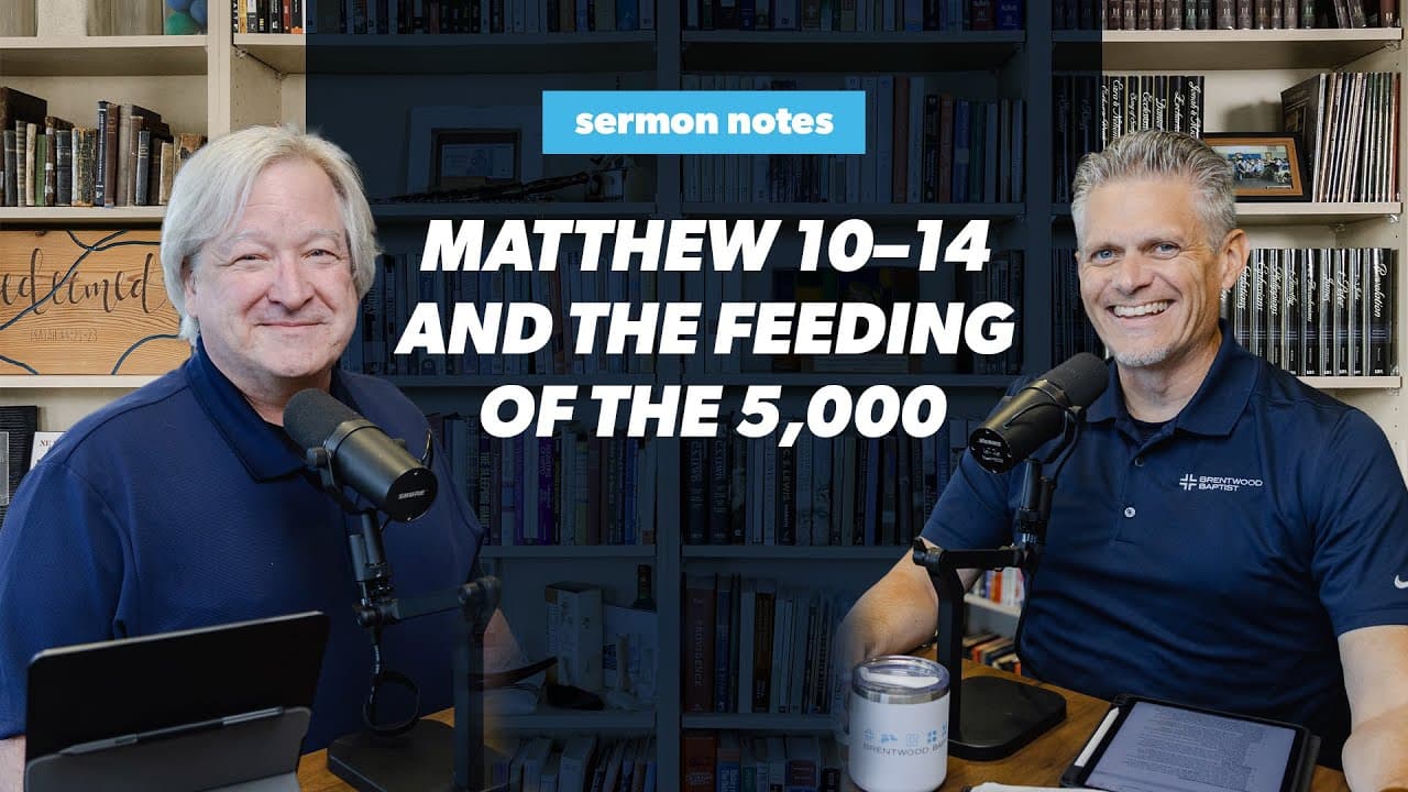 Matthew 10–14 & the Feeding of the 5,000