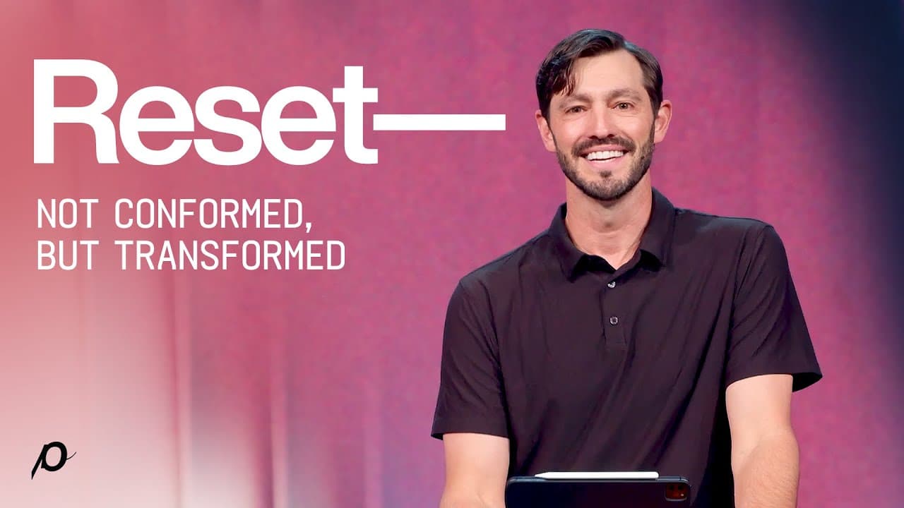 Reset—Not Conformed, But Transformed - Grant Partrick