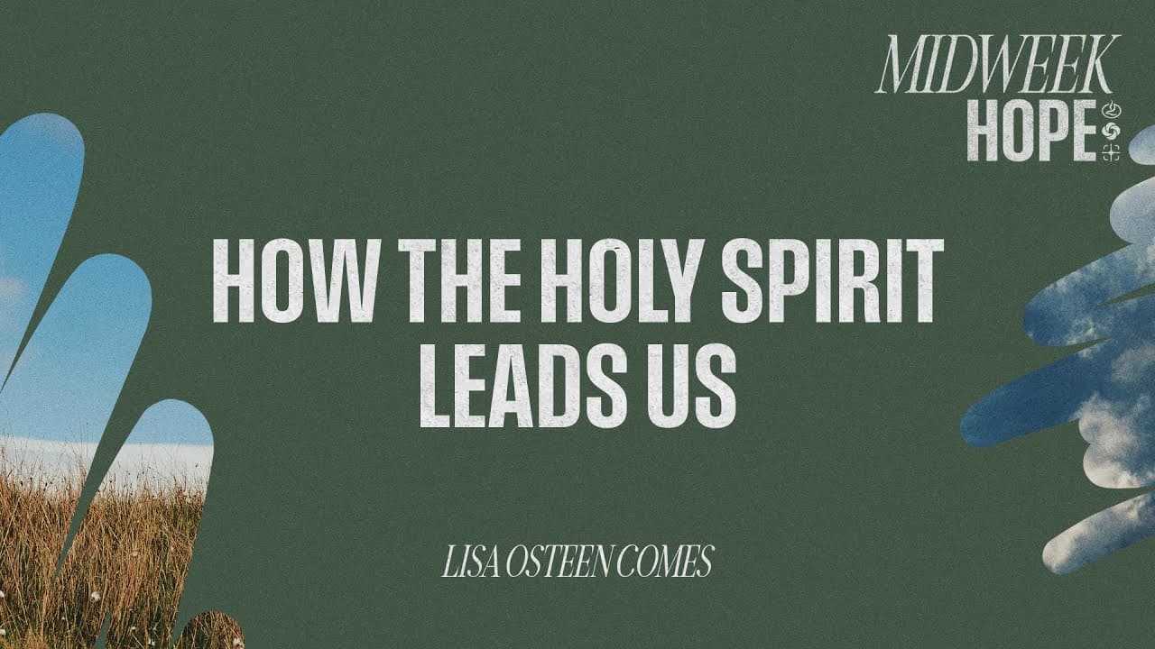 How to Hear God's Voice: 6 Signs the Holy Spirit Is Leading You | @LisaOsteenComes