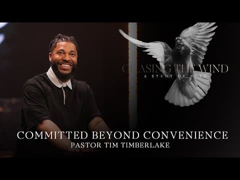 Committed Beyond Convenience | Tim Timberlake | Celebration Everywhere