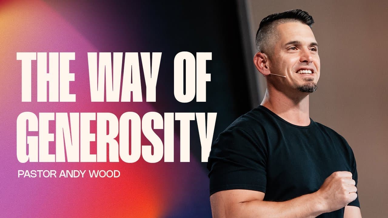 The Way of Generosity | Andy Wood