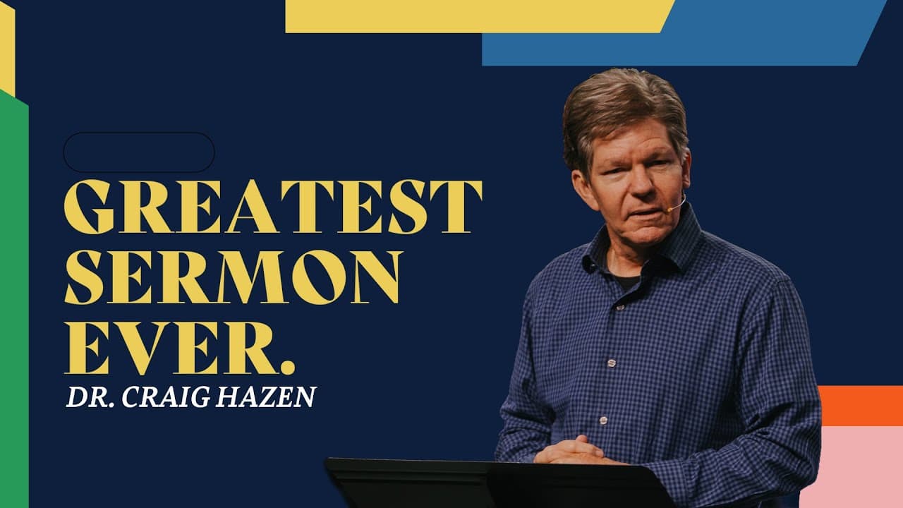 Greatest Sermon Ever | Dr. Craig Hazen