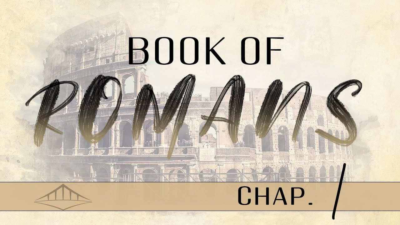 Romans (Chap 1) | Bridgeway Church