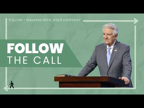 Pastor Jack Graham | Follow The Call | Prestonwood Baptist Church
